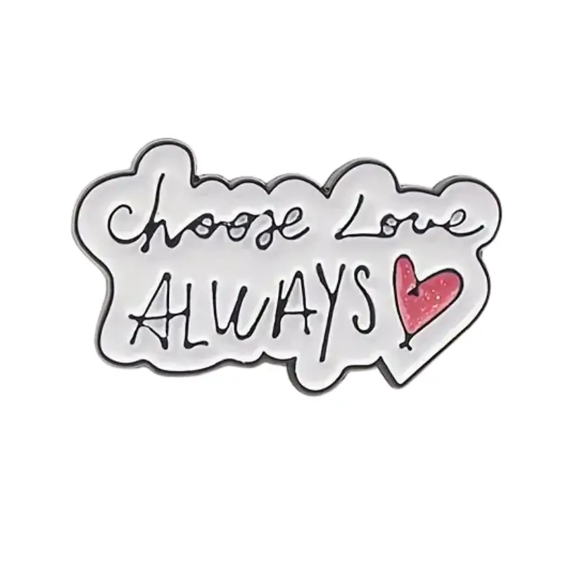 Brož „Choose Love Always“