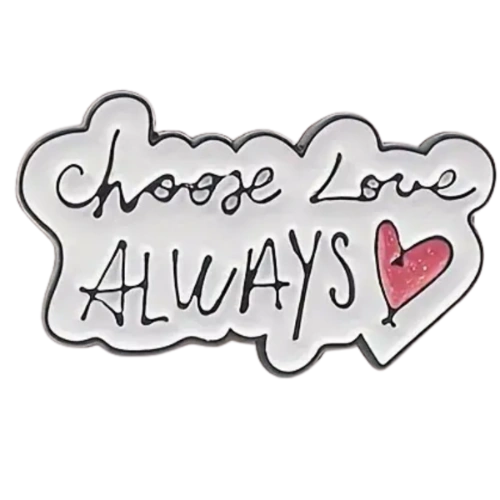 Choose Love Always