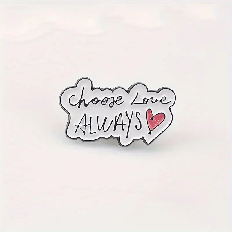 Brož „Choose Love Always“