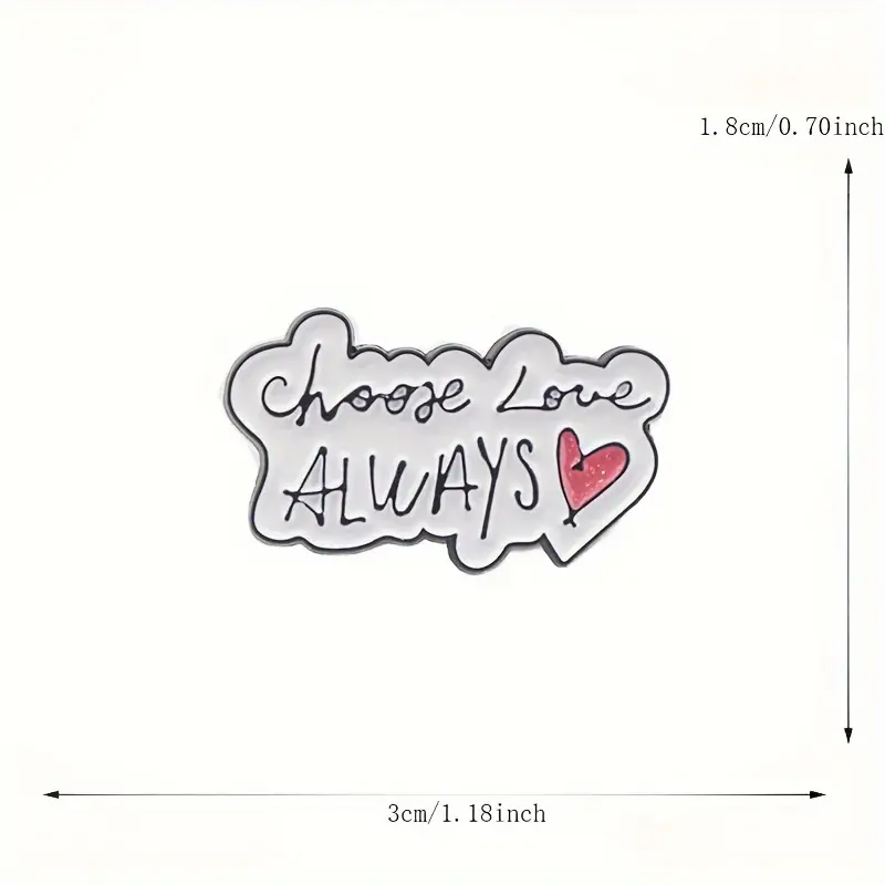 Brož „Choose Love Always“