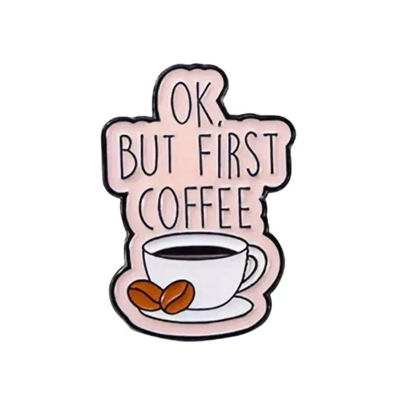 Brož „OK, BUT FIRST COFFEE“